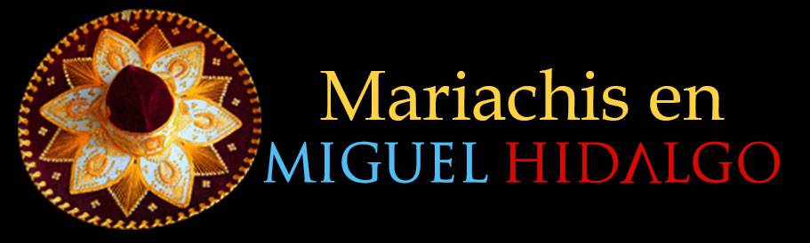 mariachis en miguel hidalgo
